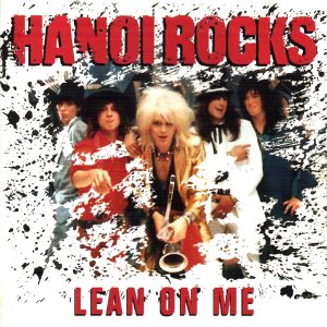 Hanoi Rocks / Lean On Me (DIGI-PAK)