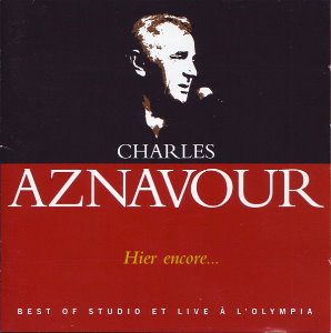 Charles Aznavour / Hier Encore… (Best Of Studio Et Live À L&#039;Olympia) (2CD)