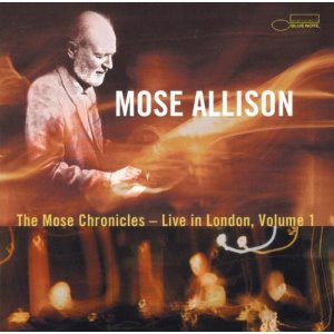 Mose Allison / The Mose Chronicles - Live In London, Volume 1
