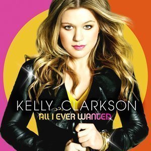 Kelly Clarkson / All I Ever Wanted (홍보용)