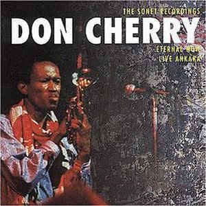 Don Cherry / The Sonet Recordings: Eternal Now/Live Ankara (2CD, REMASTERED)