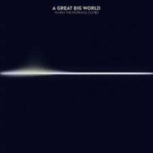 A Great Big World / When The Morning Comes (홍보용)