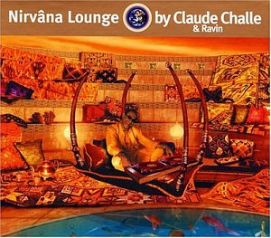 Claude Challe &amp; Ravin / Nirvana Lounge (2CD)