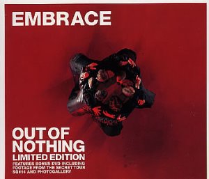 Embrace / Out Of Nothing (CD+DVD, LIMITED EDITION)