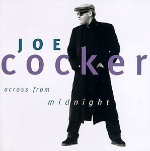 Joe Cocker / Across From Midnight