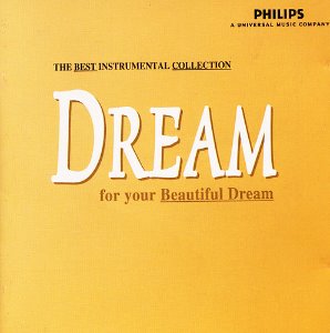 V.A. / Dream : For Your Beautiful Dream (Best Instrumental Collection)