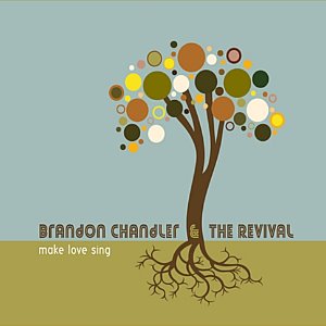 Brandon Chandler &amp; The Revival / Make Love Sing (DIGI-PAK, 홍보용)