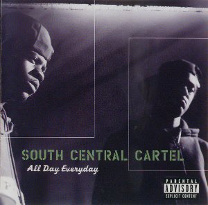 South Central Cartel / All Day Everyday