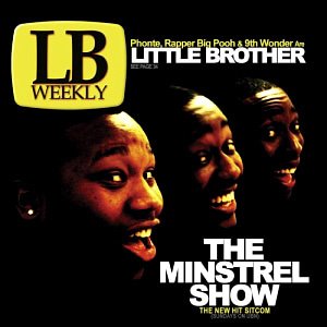 Little Brother / The Minstrel Show