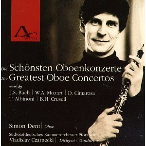 Simon Dent / Vladislav Czarnecki / Cimarosa, Crusell, Bach, Albinoni, Mozart: Oboe Concertos