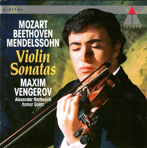 Maxim Vengerov / Mozart, Beethoven, Mendelssohn: Violin Sonatas