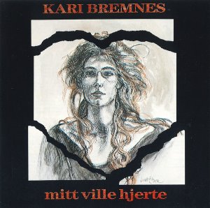 Kari Bremnes / Mitt Ville Hjerte