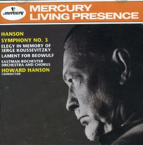 Howard Hanson / Symphony No. 3 - Elegy In Memory Of Serge Koussevitzky - Lament For Beowulf
