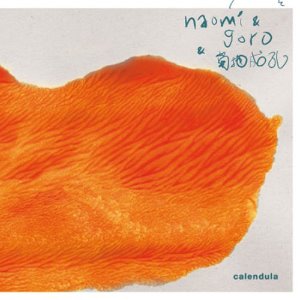 Naomi &amp; Goro / Calendula (홍보용)