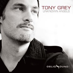 Tony Grey / Unknown Angels (DIGI-PAK)