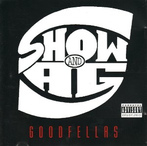 Show &amp; A.G. / Goodfellas