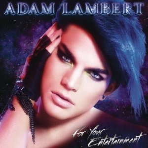 Adam Lambert / For Your Entertainment