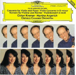 Gidon Kremer / Martha Argerich / Mendelssohn : Concerto for Violin, Piano and Strings in D minor