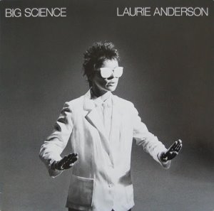 Laurie Anderson / Big Science