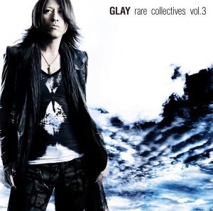 Glay / Rare Collectives Vol. 3 (2CD+DVD, LIMITED EDITION)