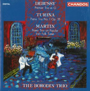 Borodin Trio / Debussy, Turina, Martin: Piano Trios