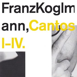 Franz Koglmann / Cantos I-IV