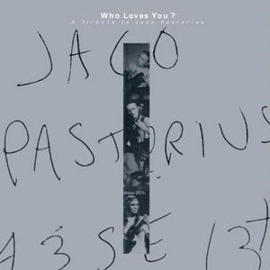 V.A. / Who Loves You: Tribute to Jaco Pastorius (미개봉)