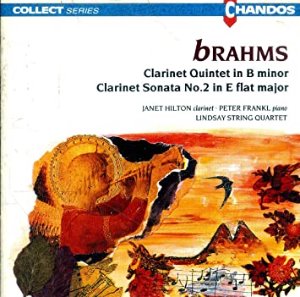 Janet Hilton / Lindsay String Quartet / Brahms : Clarinet Quintet Op.115, Clarinet Sonata Op.120-2
