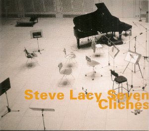 Steve Lacy Seven / Cliches (DIGI-PAK)