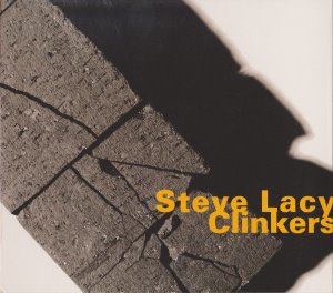 Steve Lacy / Clinkers (DIGI-PAK)