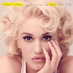 Gwen Stefani / This Is What The Truth Feels Like (DELUXE EDITION)