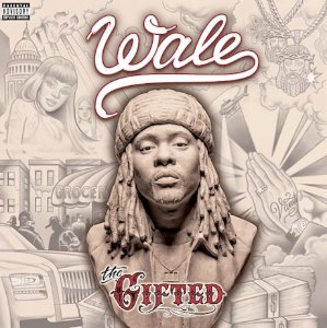 Wale / The Gifted