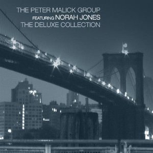 The Peter Malick Group Featuring Norah Jones / The Deluxe Collection (2CD, DIGI-PAK)