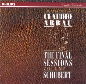 Claudio Arrau / Schubert: The Final Sessions Volume 1 (LIMITED EDITION)