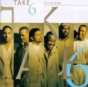 Take 6 / Join The Band