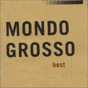 Mondo Grosso / Best