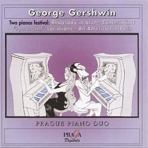 Prague Piano Duo / Gershwin: Rhapsody in Blue, Concerto in F, An American in Paris