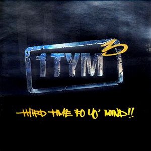 원타임(1TYM) / 3집-Third Time To Yo&#039; Mind!!