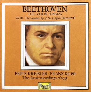 Fritz Kreisler, Franz Rupp / Beethoven Violin Sonatas, Vol. III