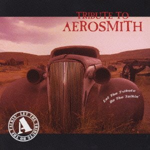 V.A. / Tribute To Aerosmith - Let The Tribute Do The Talkin&#039; (HDCD)