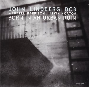 John Lindberg BC3 / Born In An Urban Ruin (LP MINIATURE)
