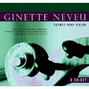 Ginette Neveu / Poemes pour Violon (3CD, DIGI-PAK)