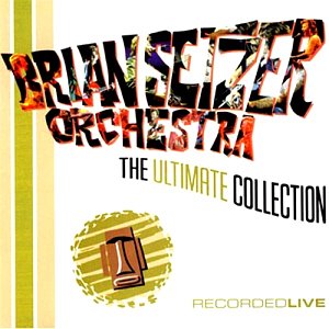 Brian Setzer Orchestra / The Ultimate Collection - Recorded Live (2CD, 미개봉)