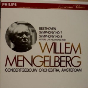 Willem Mengelberg / Beethoven: Symphony No. 7 &amp; No. 8, Historic Live Recordings 1940
