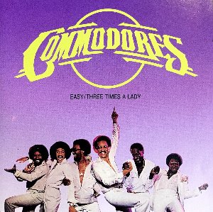 Commodores / Easy / Three / Three Times A Lady