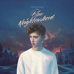 Troye Sivan / Blue Neighbourhood (Deluxe Edition, Target Edition)