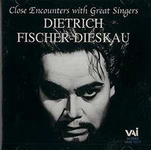 Dietrich Fischer-Dieskau / Close Encounters with Great Singers
