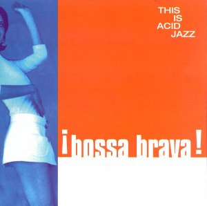 V.A. / This Is Acid Jazz: Bossa Brava