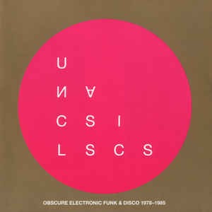 V.A. / Unclassics (Obscure Electronic Funk &amp; Disco 1978-1985)