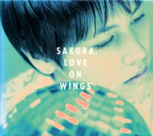 Sakura / Love On Wings